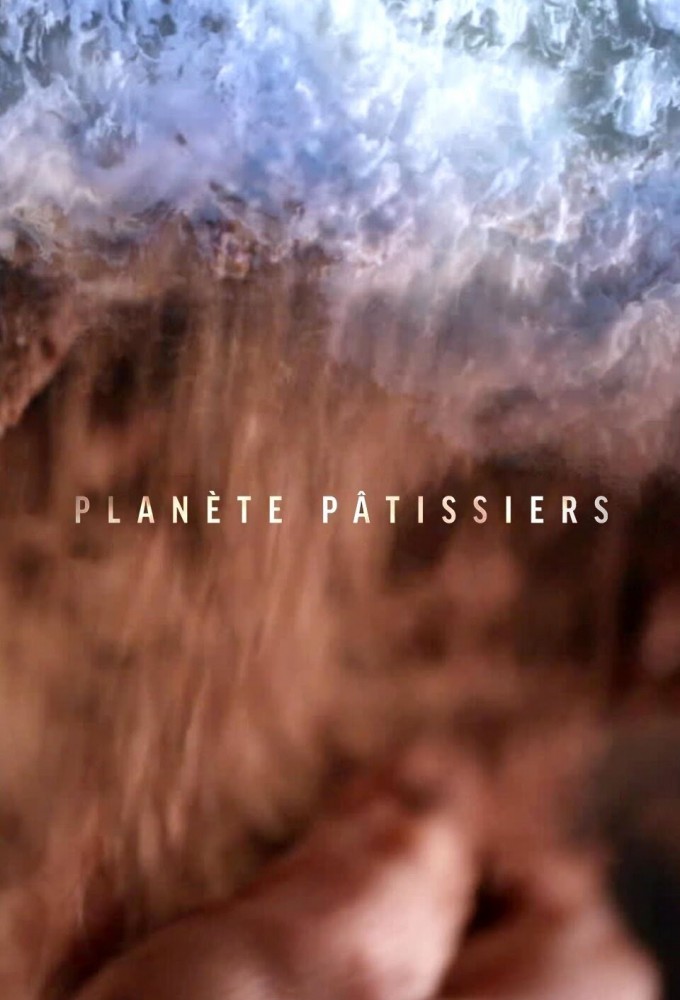 Planète pâtissiers series poster