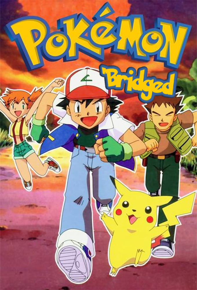 Pokémon: The 'Bridged Series Image