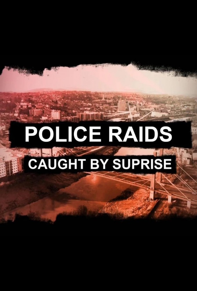 Police Raids: Caught by Surprise Image