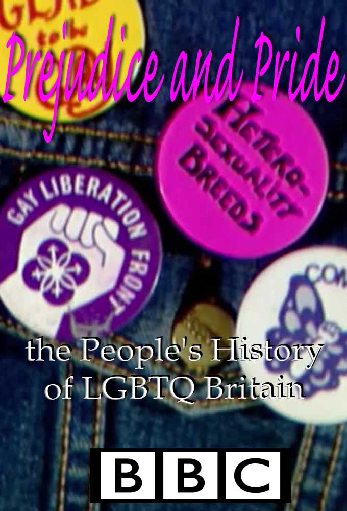 Prejudice and Pride: The People's History of LGBTQ Britain series poster
