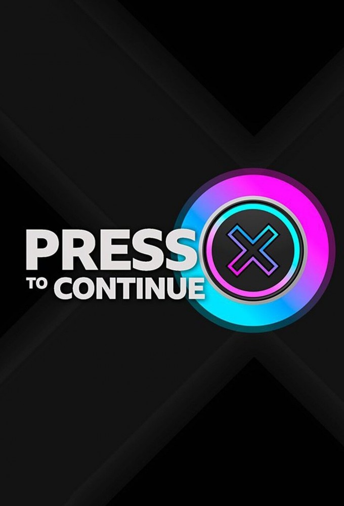 Press X to Continue series poster