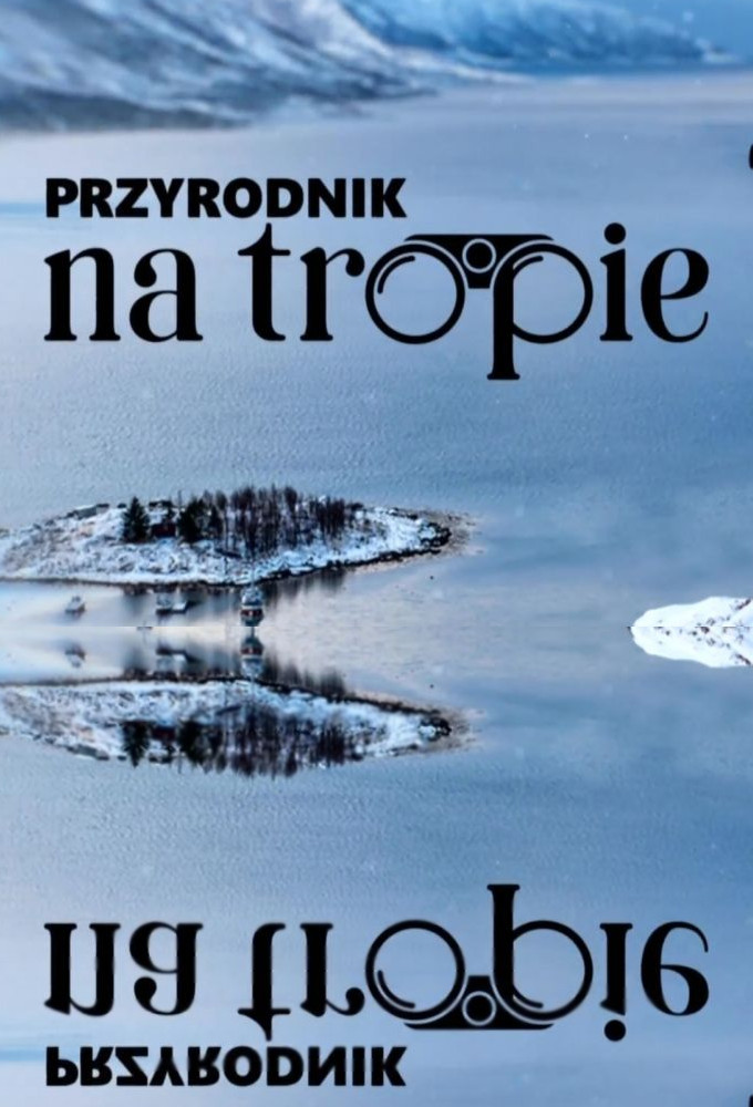 Przyrodnik na tropie series poster