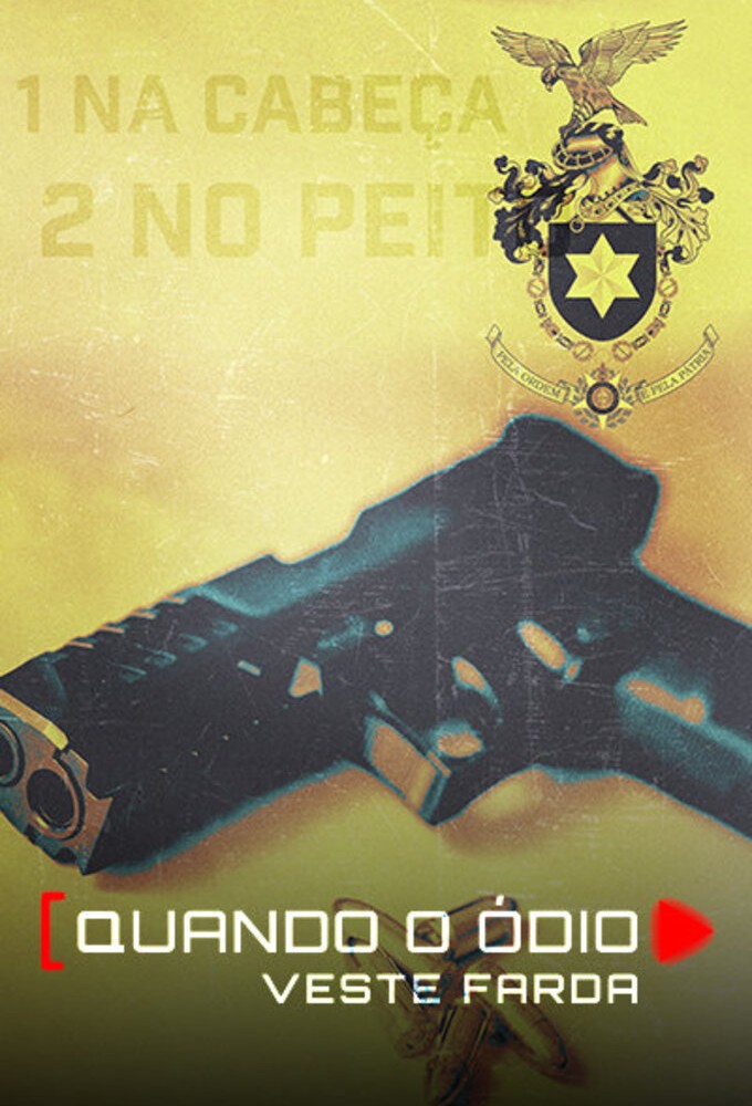 Quando o Ódio Veste Farda series poster