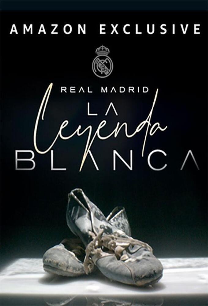 Real Madrid: The White Legend series poster
