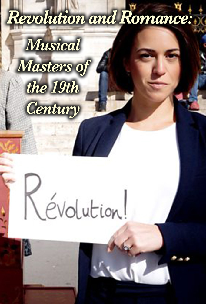 Revolution and Romance: Musical Masters of the 19th Century series poster