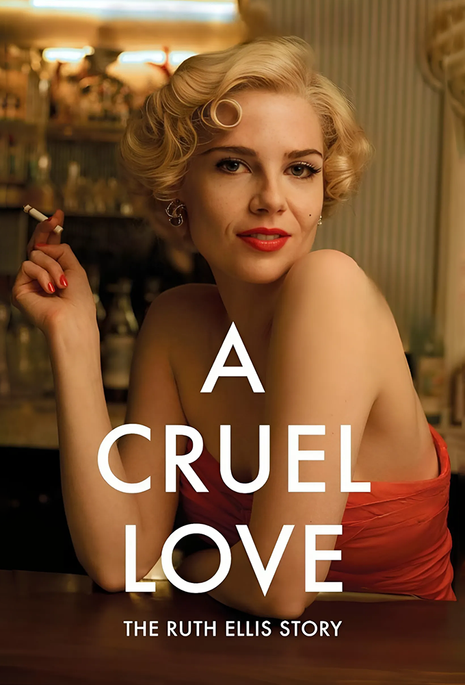 A Cruel Love: The Ruth Ellis Story Image