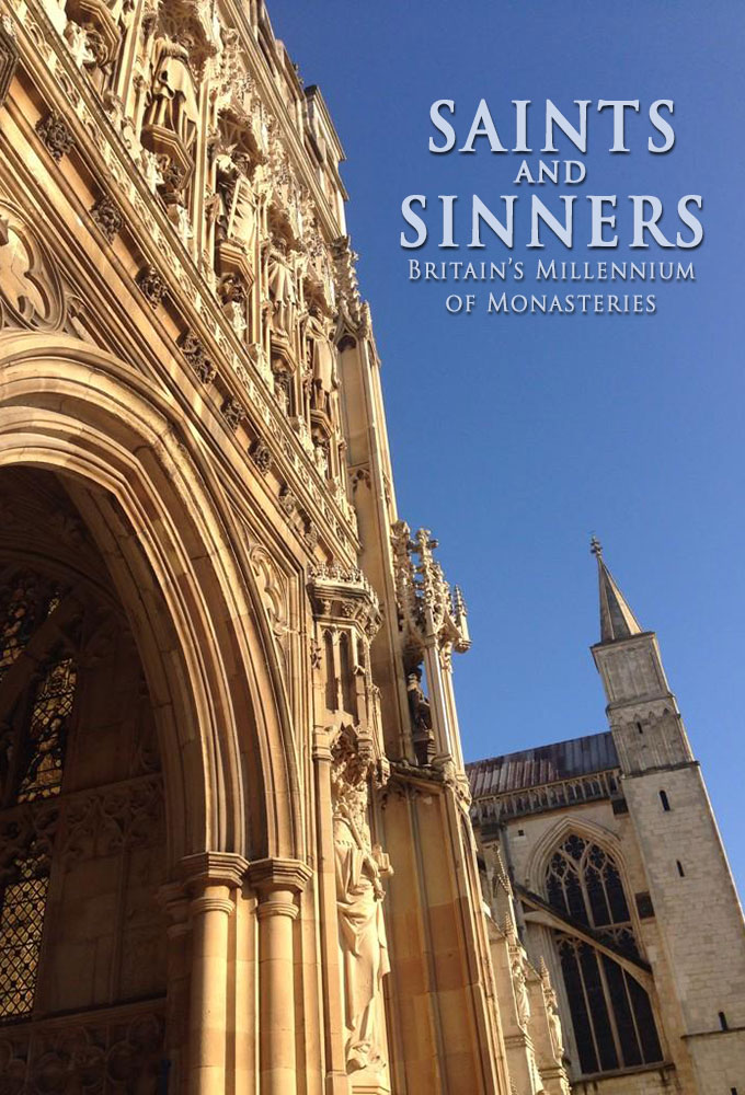 Saints and Sinners: Britain's Millennium of Monasteries series poster