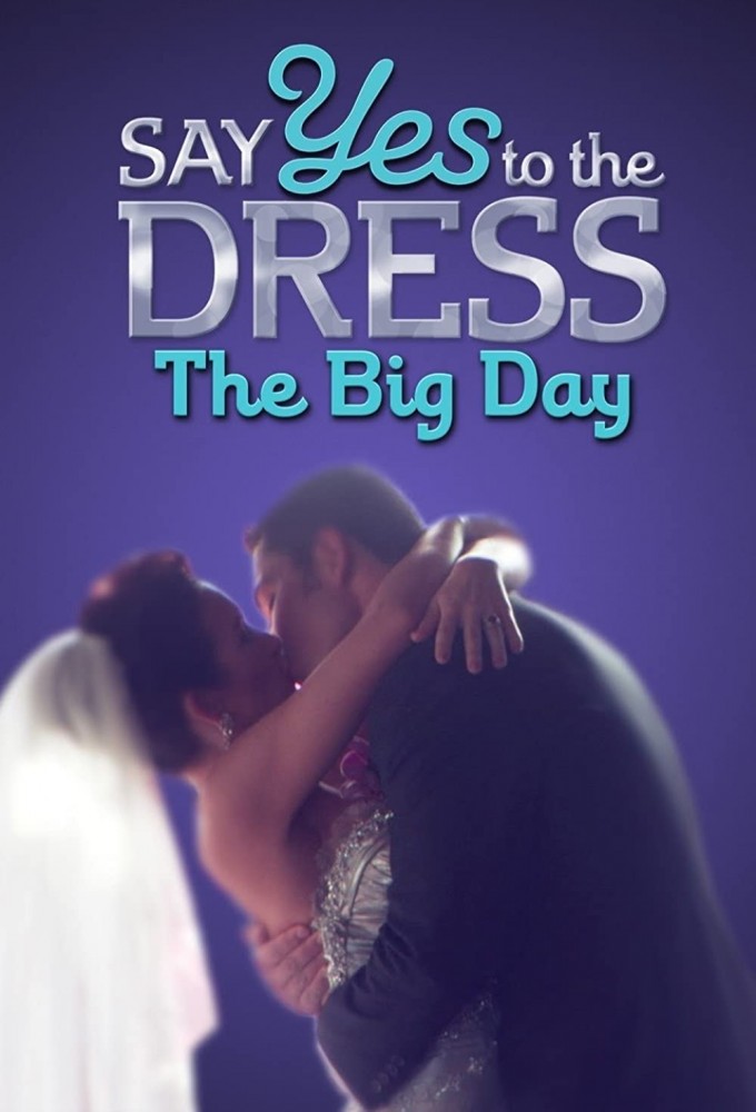 Say Yes to the Dress: The Big Day series poster