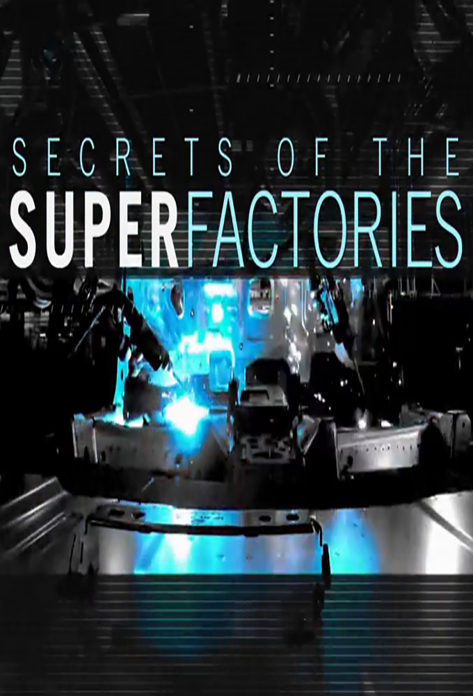 Secrets of the Superfactories series poster