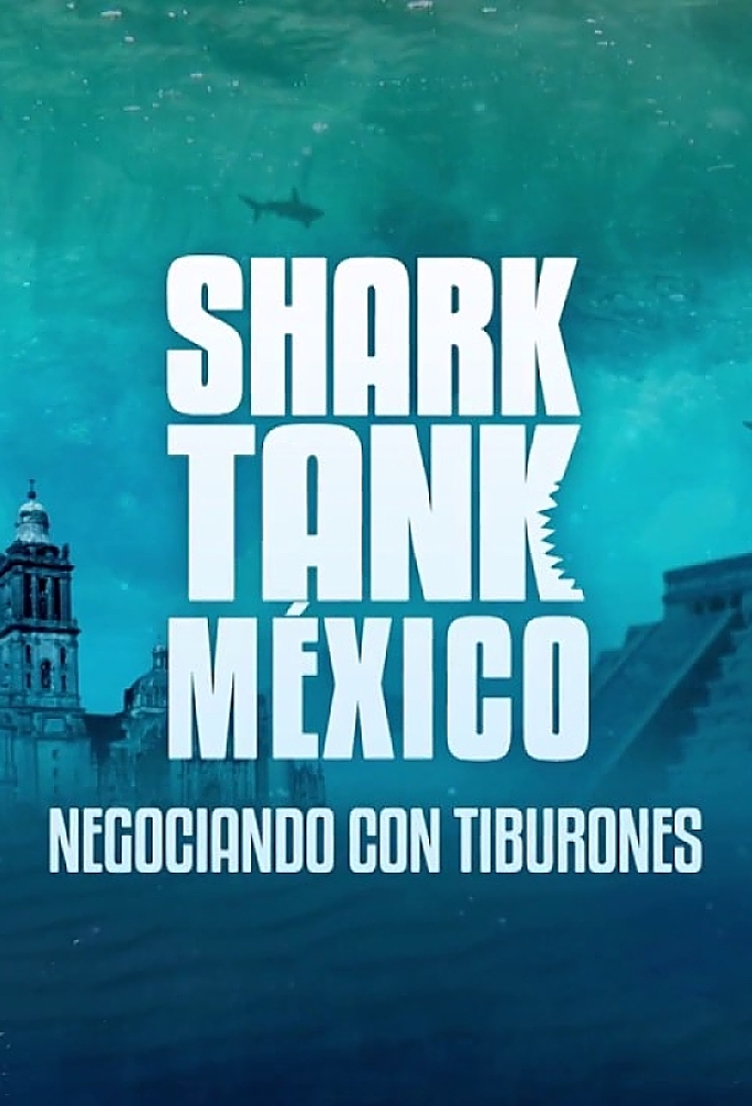 Shark Tank Mexico series poster