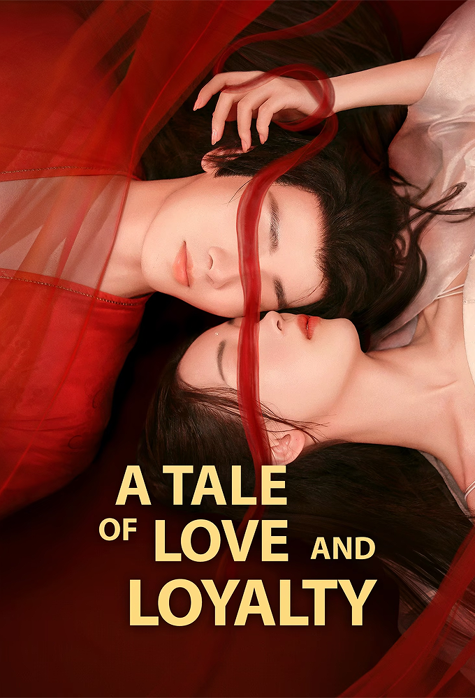 A Tale of Love and Loyalty series poster