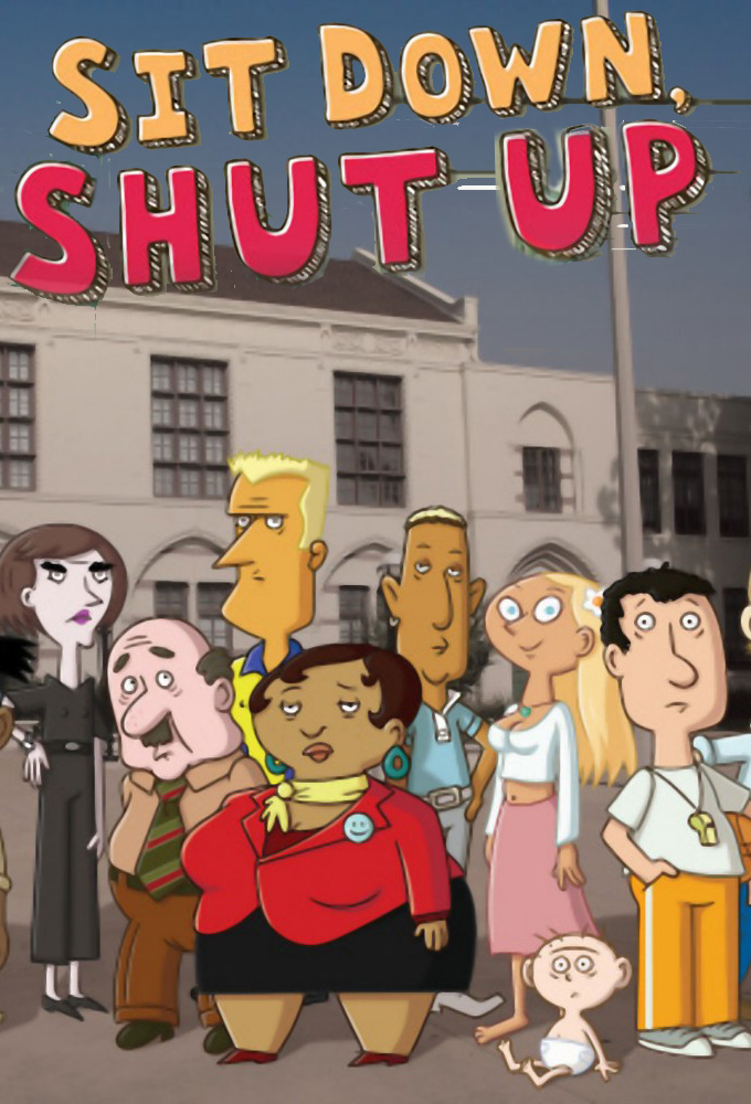 Sit Down, Shut Up (2009) series poster