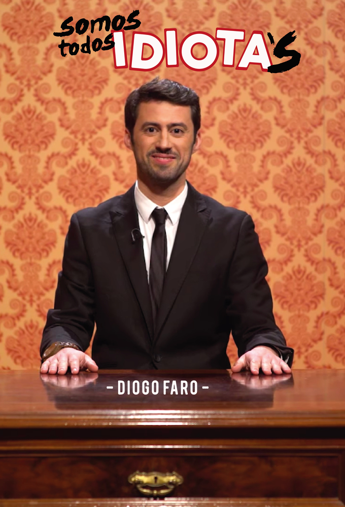 Somos Todos Idiotas series poster