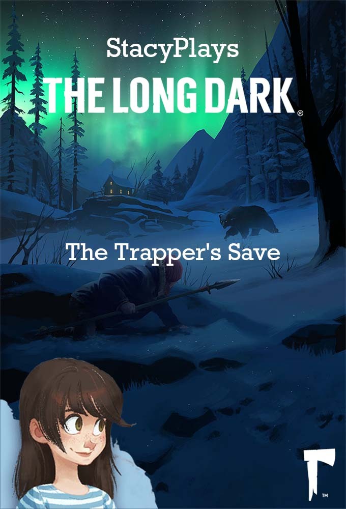 StacyPlays The Long Dark: The Trapper's Save Image
