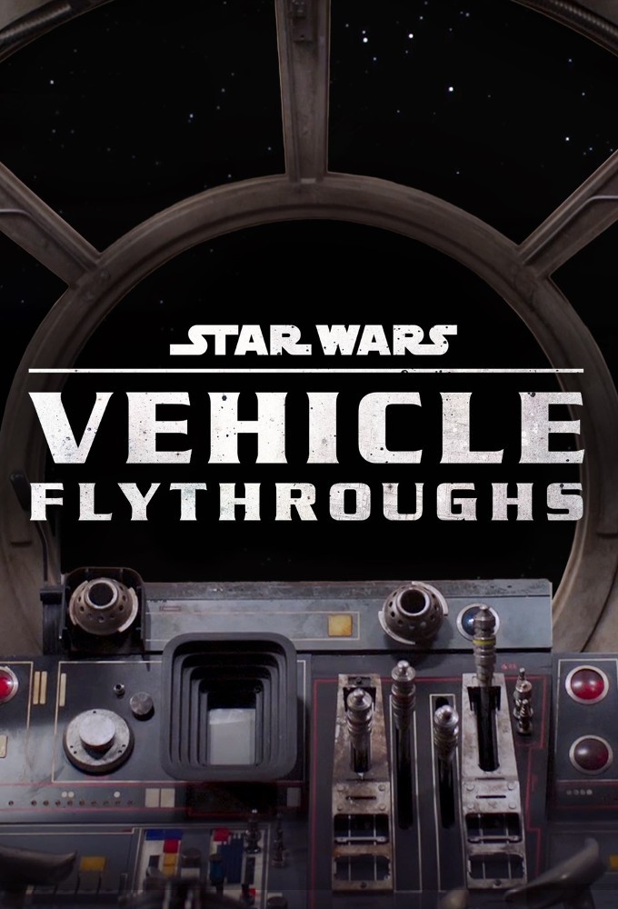 Star Wars Vehicle Flythroughs series poster