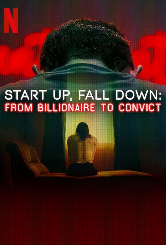 Start Up, Fall Down: From Billionaire to Convict Image