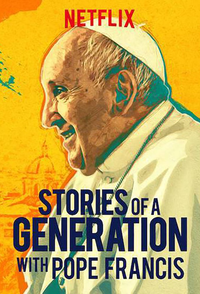 Stories of a Generation - with Pope Francis series poster