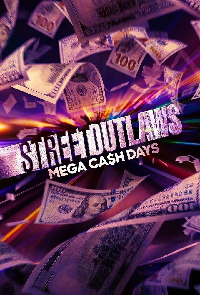 Street Outlaws: Mega Cash Days series poster