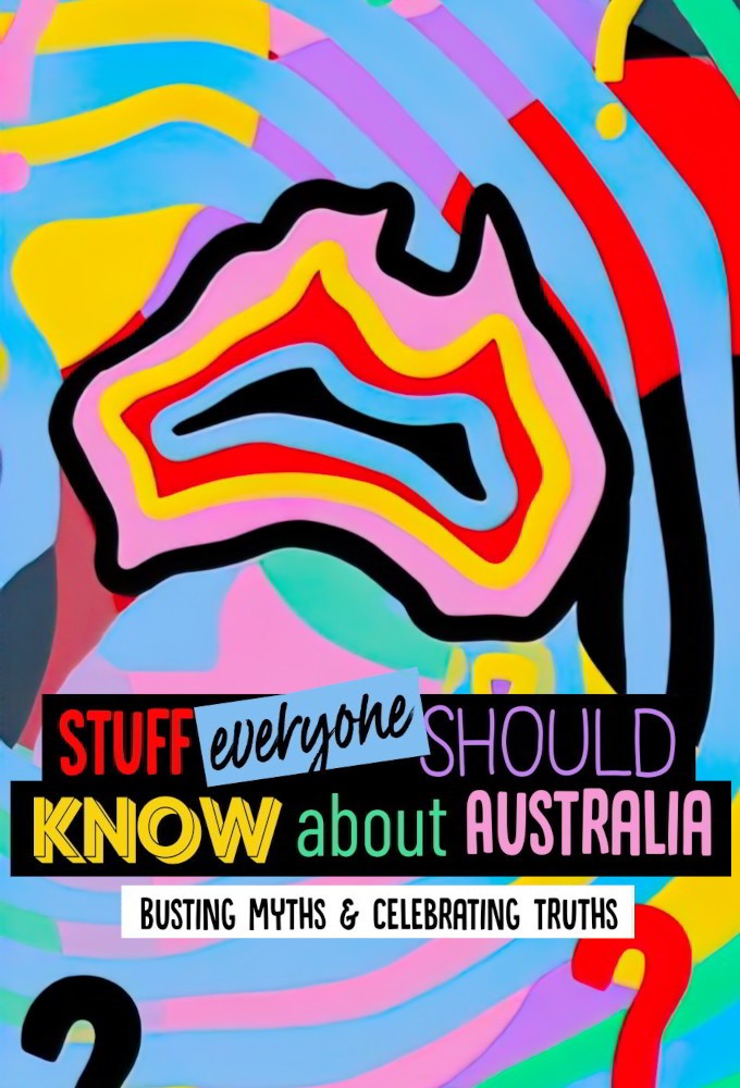 Stuff Everyone Should Know About Australia series poster