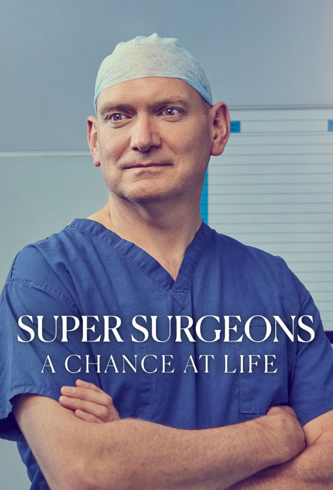 Super Surgeons: A Chance at Life Image