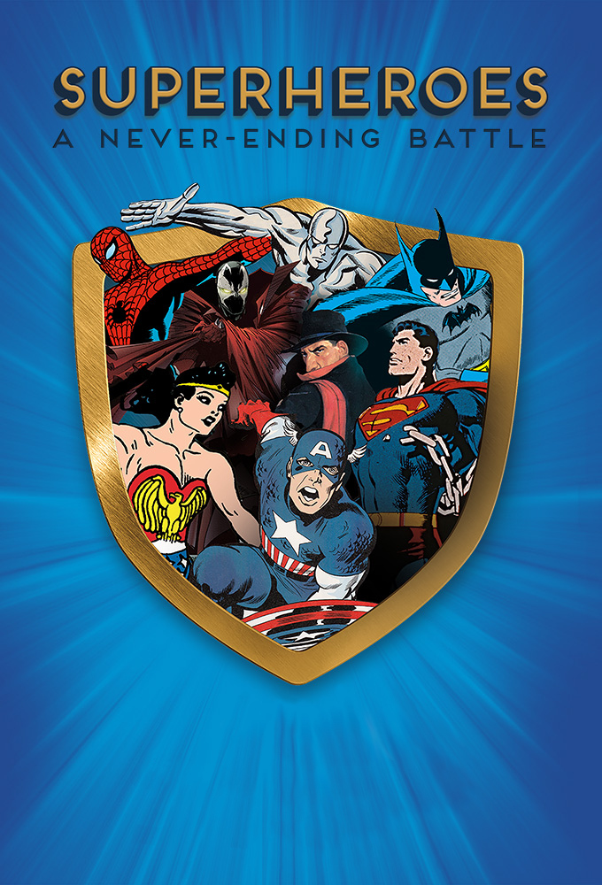 Superheroes: A Never-Ending Battle series poster