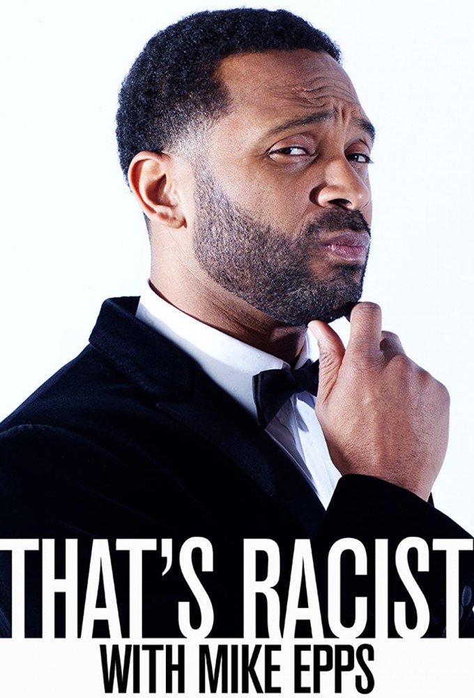 That's Racist with Mike Epps series poster