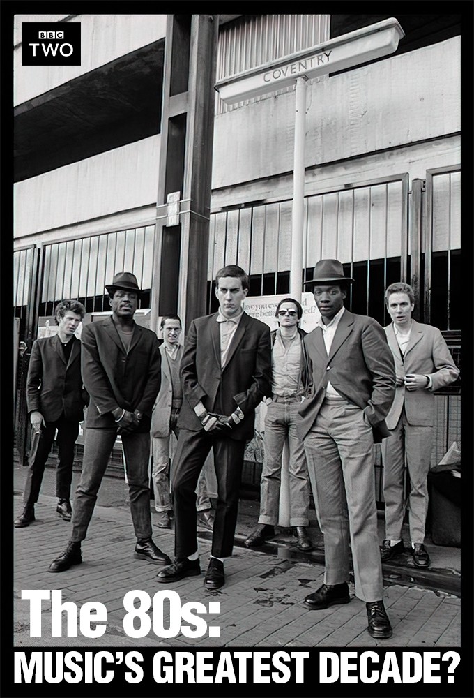 The 80s - Music's Greatest Decade? season 1 on BBC Two