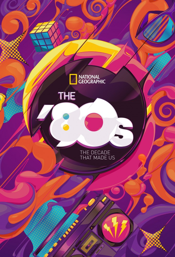 The '80s: The Decade That Made Us series poster