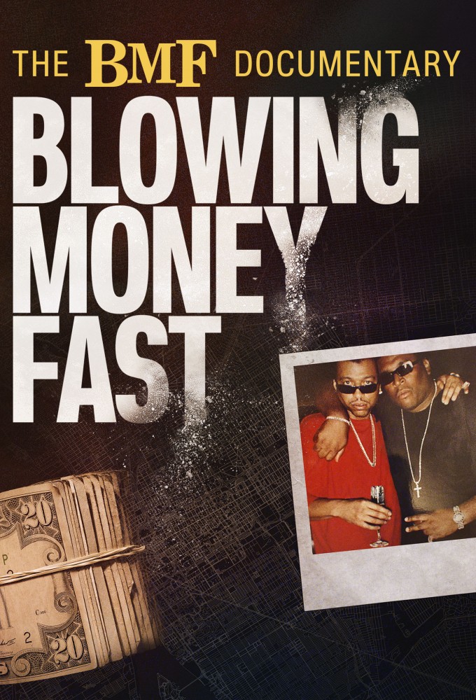 The BMF Documentary: Blowing Money Fast Image