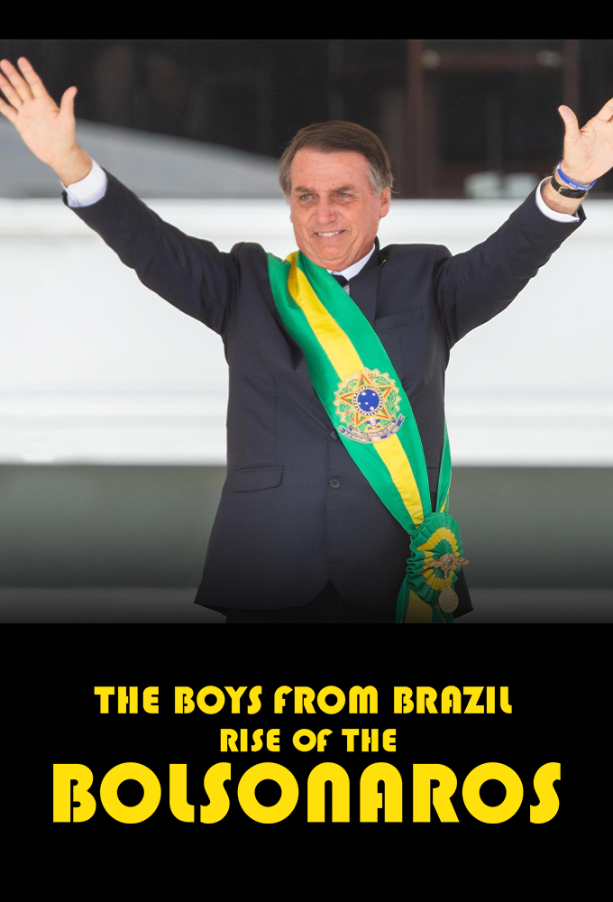 The Boys from Brazil: Rise of the Bolsonaros series poster