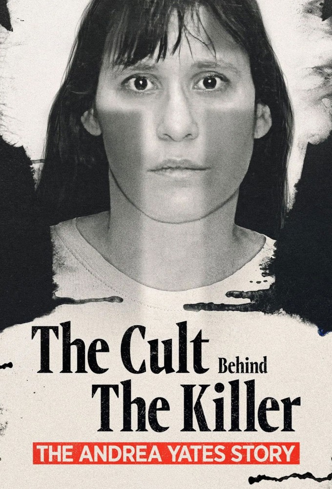 The Cult Behind the Killer: The Andrea Yates Story season 1 on Investigation Discovery