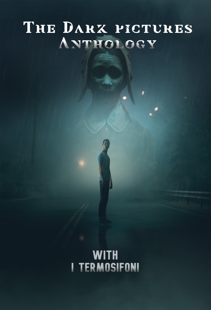 The Dark Pictures Anthology [I Termosifoni] series poster