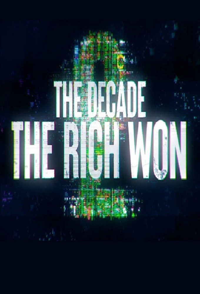 The Decade the Rich Won series poster