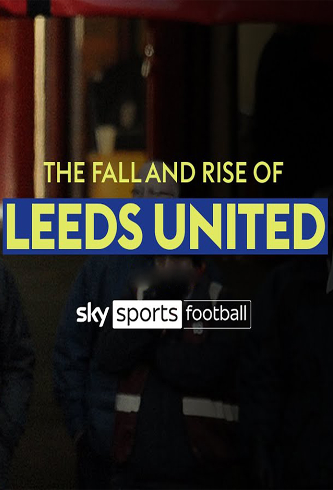 The Fall and Rise of Leeds United Image