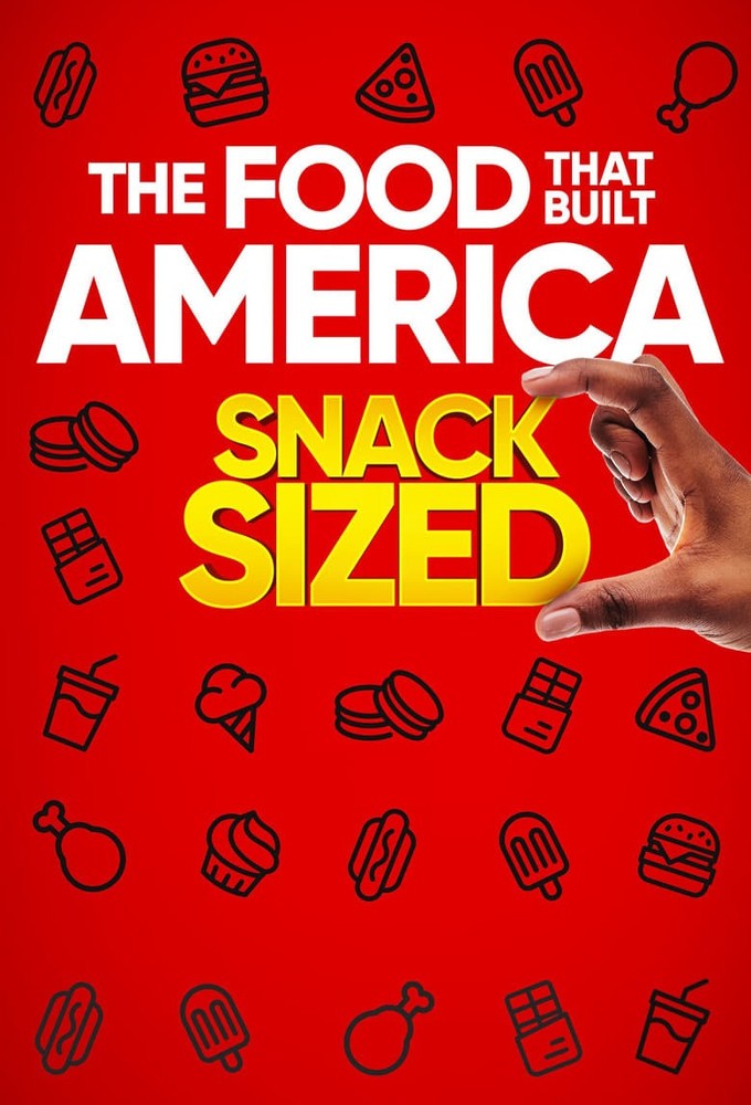 The Food That Built America: Snack Sized series poster