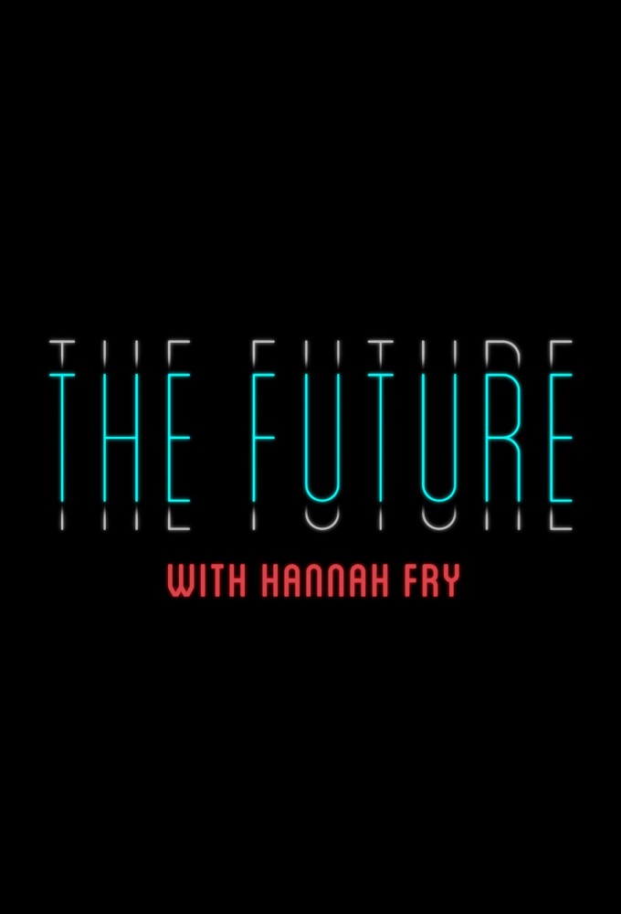 The Future With Hannah Fry Image