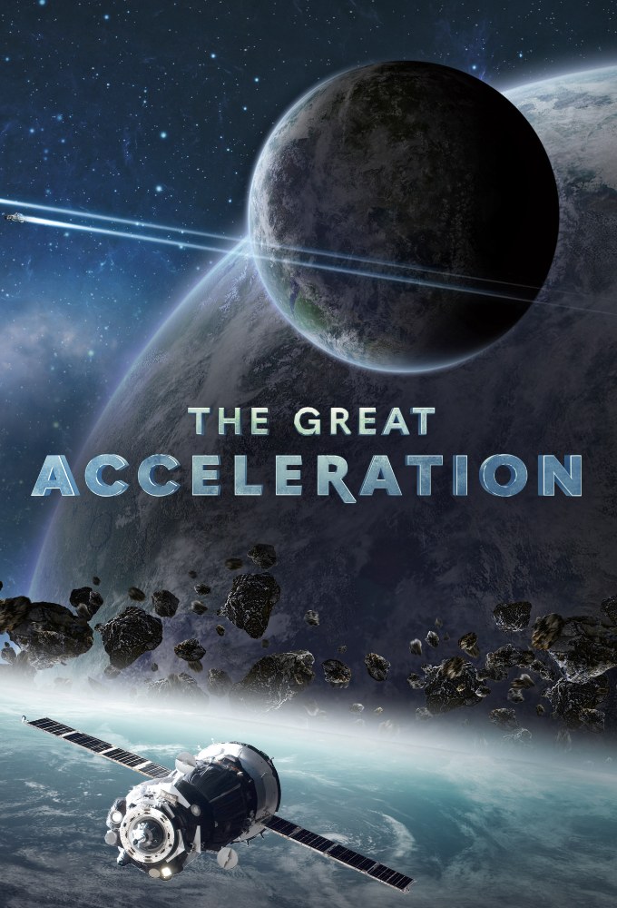 The Great Acceleration series poster