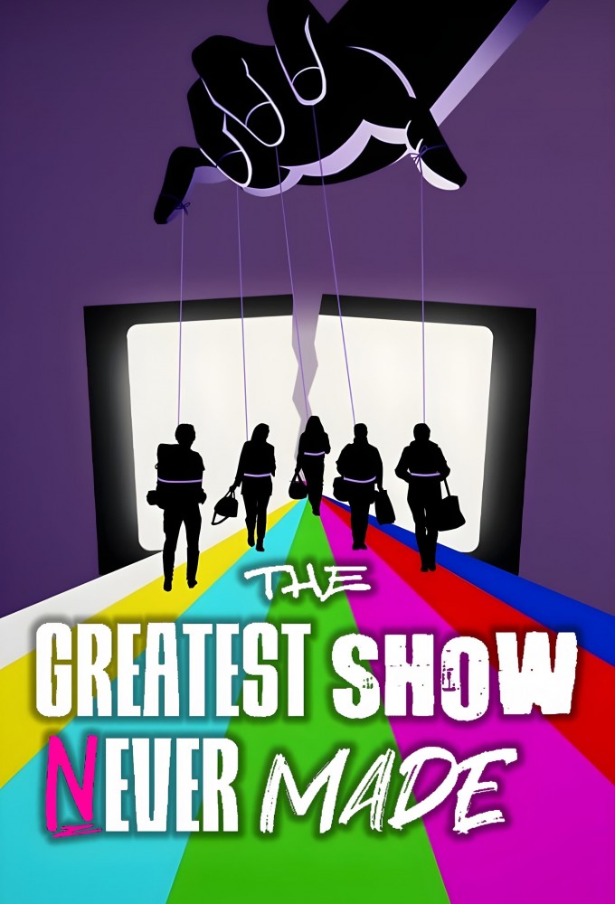 The Greatest Show Never Made Image