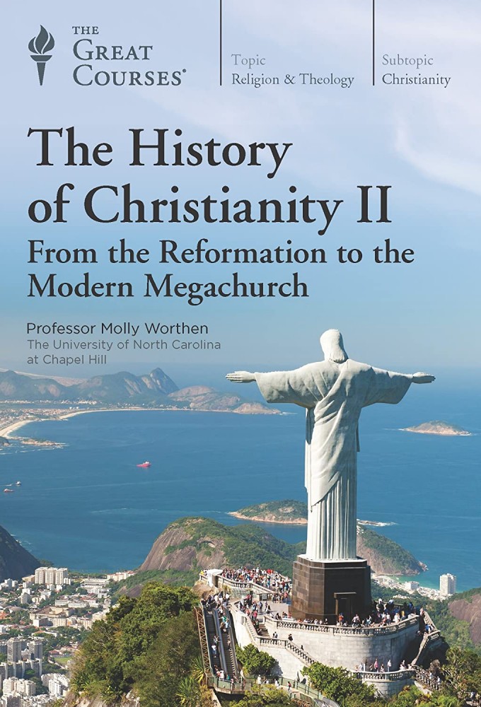 The History of Christianity II: From the Reformation to the Modern Megachurch series poster