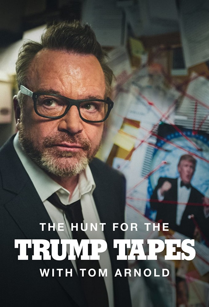 The Hunt for the Trump Tapes With Tom Arnold series poster