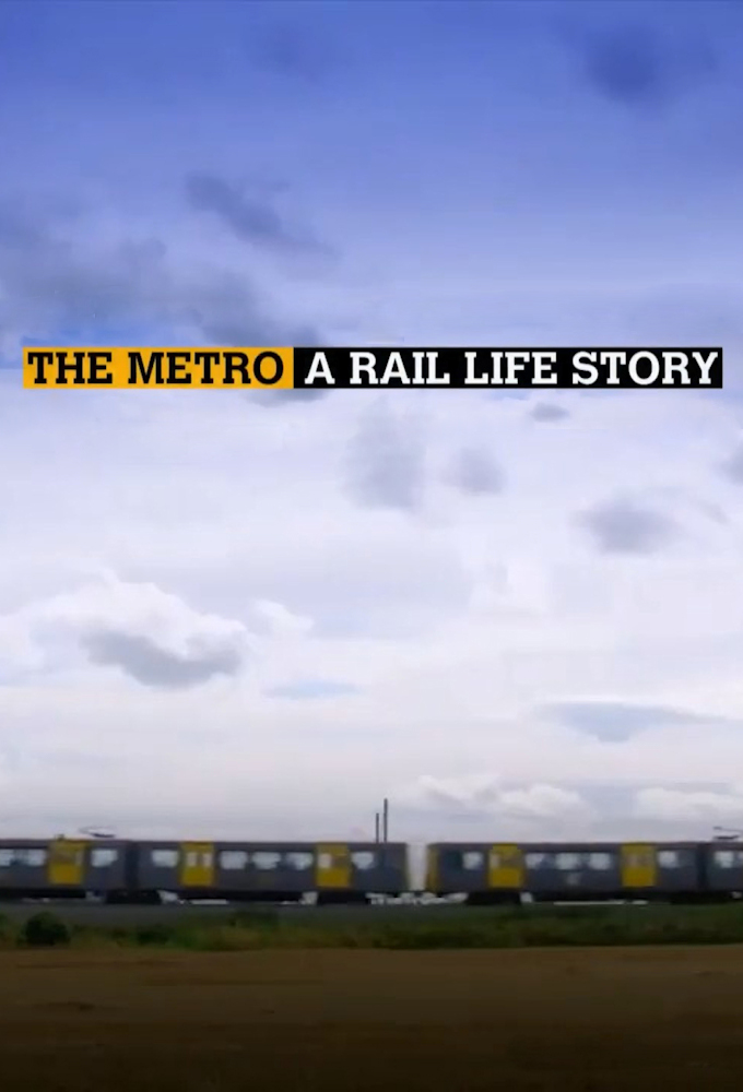 The Metro: A Rail Life Story series poster