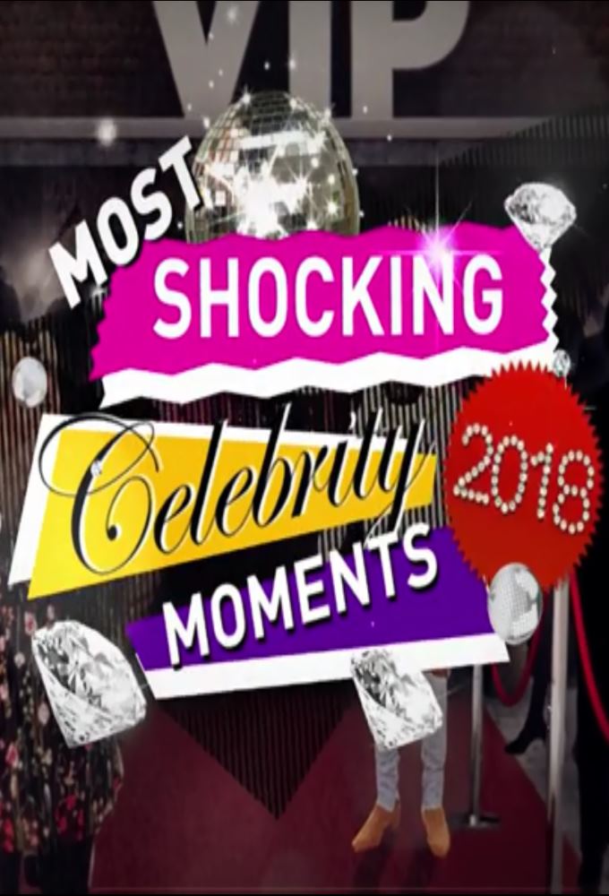 The Most Shocking Celebrity Moments series poster