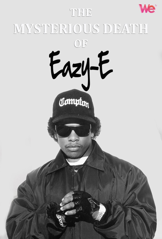 The Mysterious Death of Eazy-E series poster