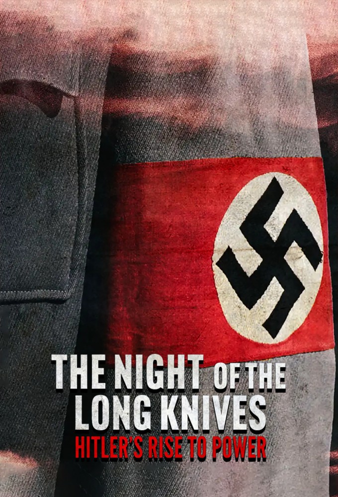 The Night of the Long Knives: Hitler's Rise to Power series poster