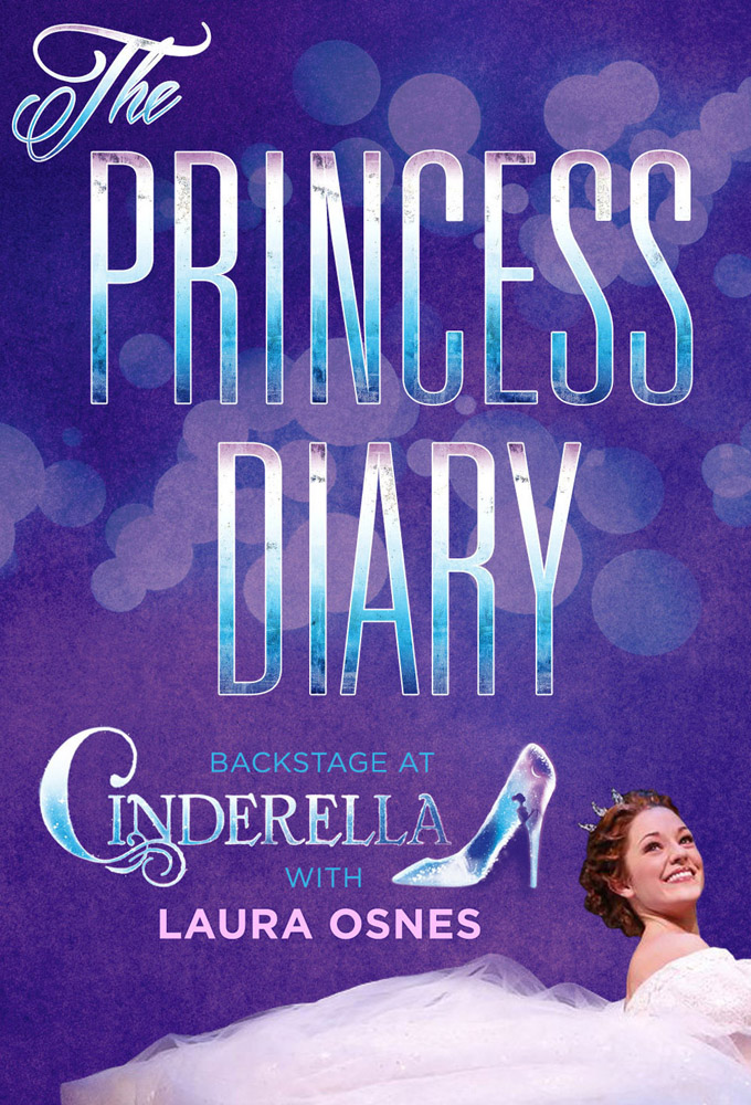 The Princess Diary: Backstage at 'Cinderella' with Laura Osnes series poster