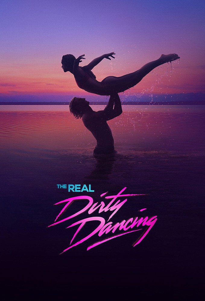 The Real Dirty Dancing (US) series poster