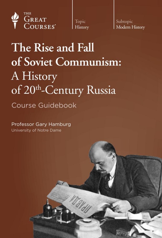 The Rise and Fall of Soviet Communism: A History of 20th-Century Russia series poster