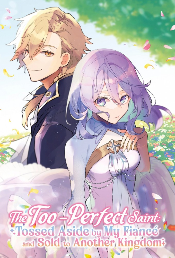 The Too-Perfect Saint: Tossed Aside by My Fiancé and Sold to Another Kingdom Image