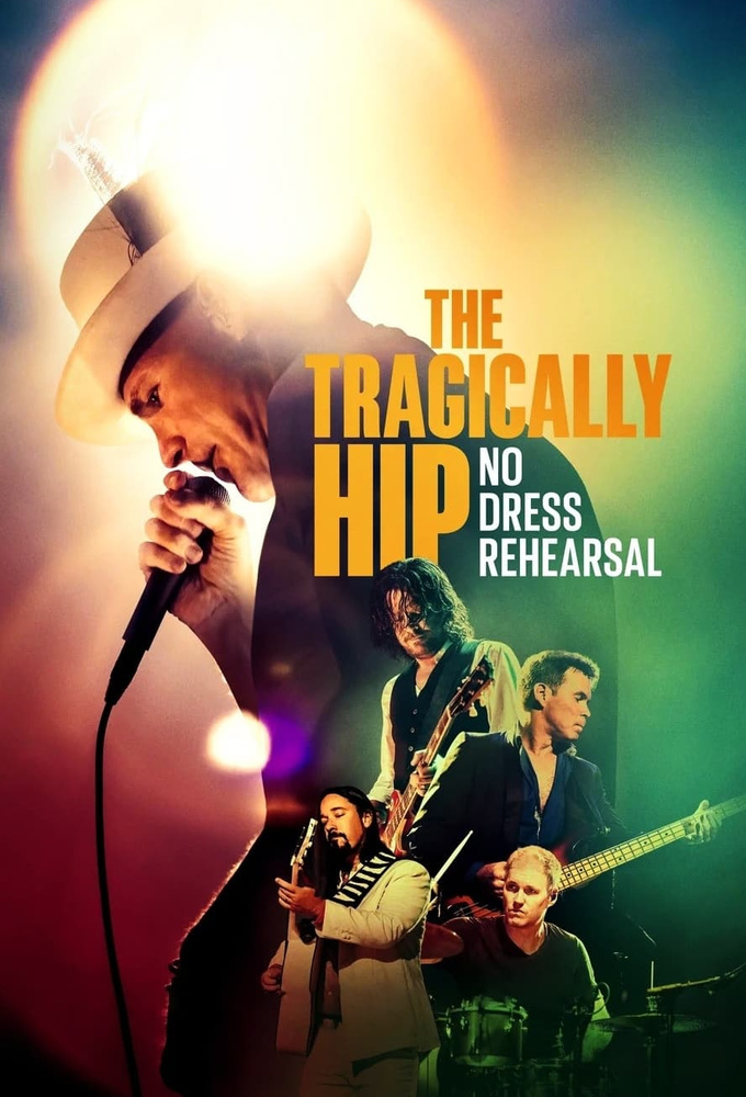 The Tragically Hip: No Dress Rehearsal Image