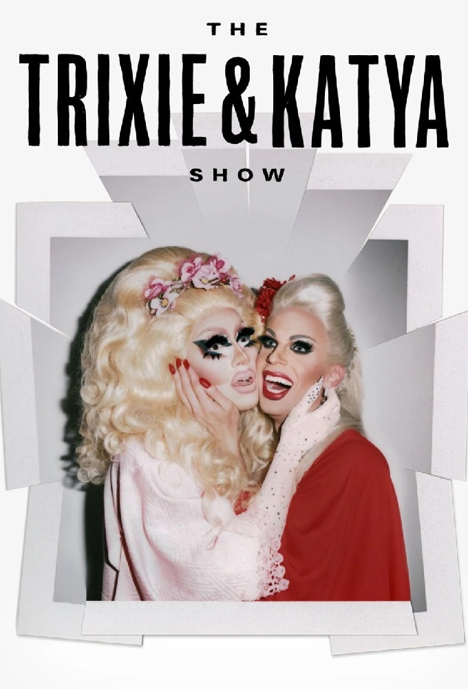 The Trixie & Katya Show Image